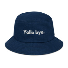 Load image into Gallery viewer, Yalla Bye Denim bucket hat