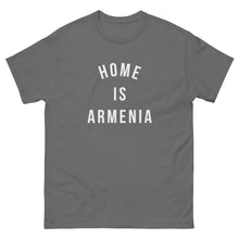 Load image into Gallery viewer, Home is Armenia classic tee