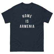 Load image into Gallery viewer, Home is Armenia classic tee