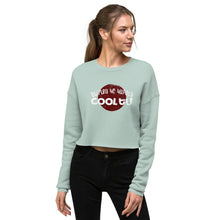 Load image into Gallery viewer, My Parents Think I'm Cool Crop Sweatshirt