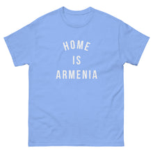 Load image into Gallery viewer, Home is Armenia classic tee
