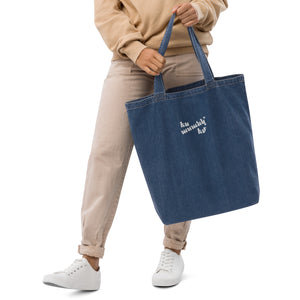 I'm Like This Organic denim tote bag