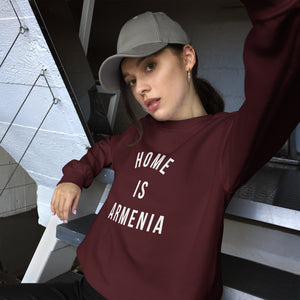Home is Armenia Unisex Sweatshirt