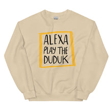 Load image into Gallery viewer, Alexa Play The Duduk Unisex Sweatshirt
